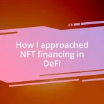 How I approached NFT financing in DeFi