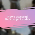 How I assessed DeFi project audits