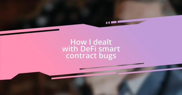 How I dealt with DeFi smart contract bugs