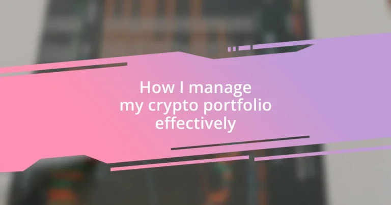 How I manage my crypto portfolio effectively