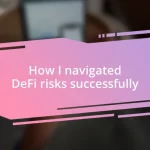 How I navigated DeFi risks successfully