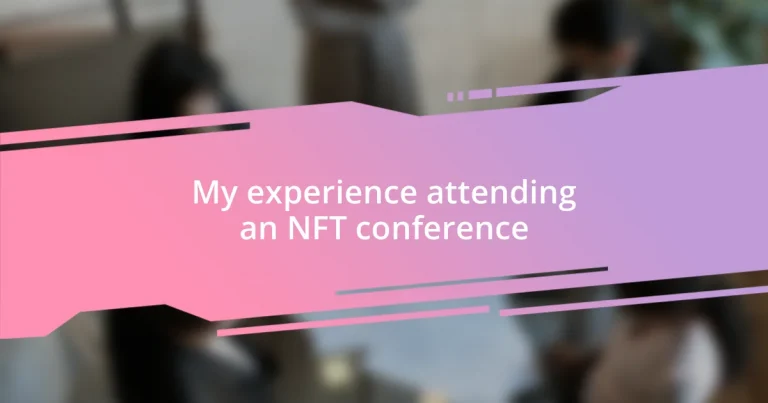 My experience attending an NFT conference