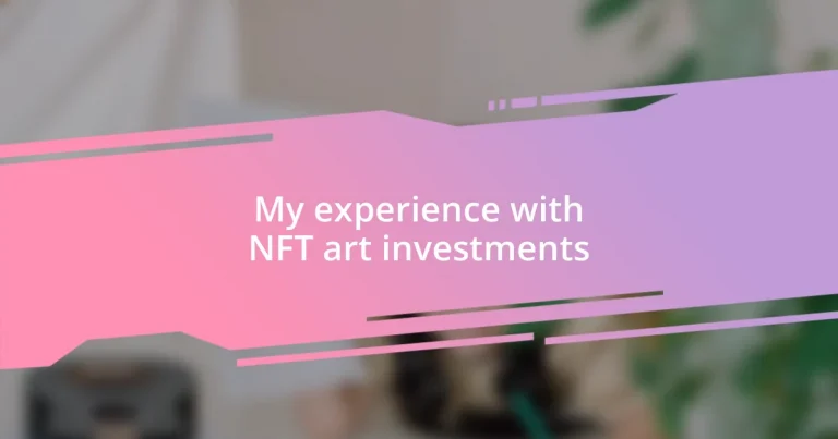 My experience with NFT art investments