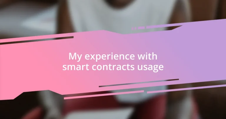 My experience with smart contracts usage