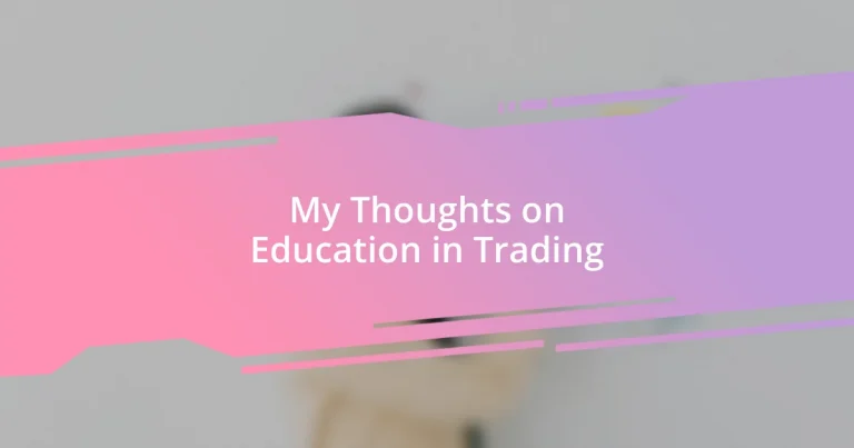 My Thoughts on Education in Trading