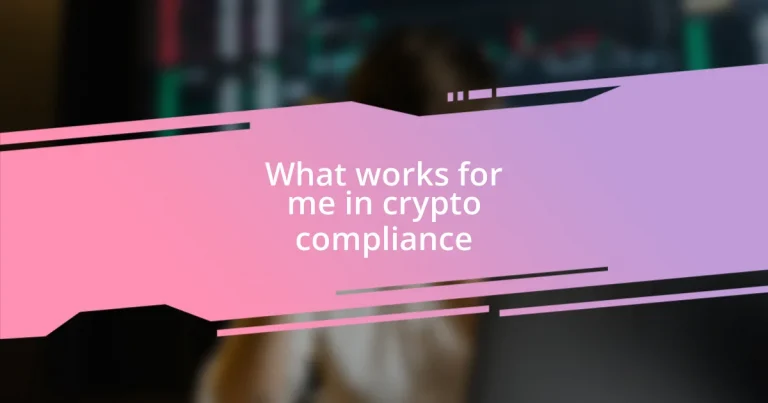 What works for me in crypto compliance