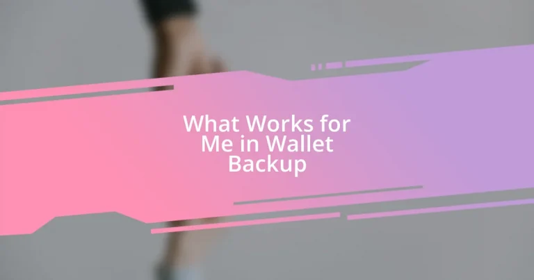 What Works for Me in Wallet Backup