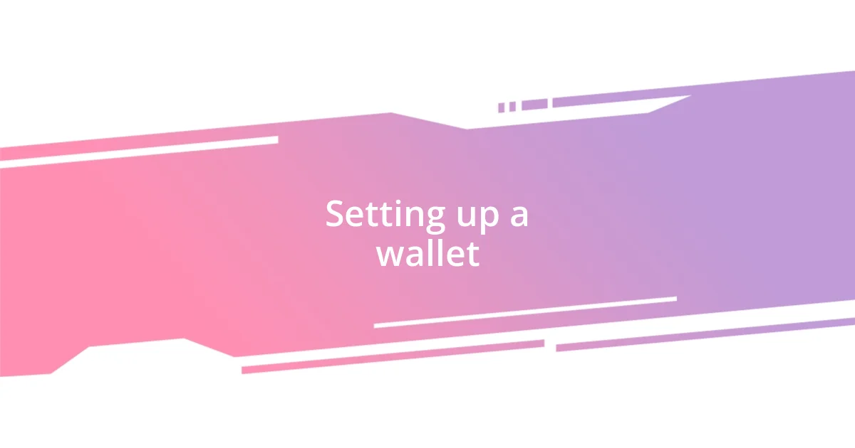 Setting up a wallet