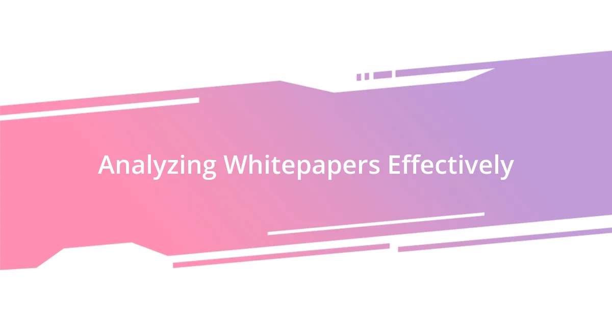 Analyzing Whitepapers Effectively